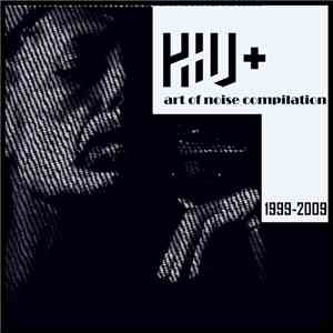 HIV+ - Art Of Noise Compilation 1999-2009
