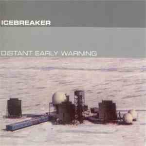 Icebreaker  - Distant Early Warning