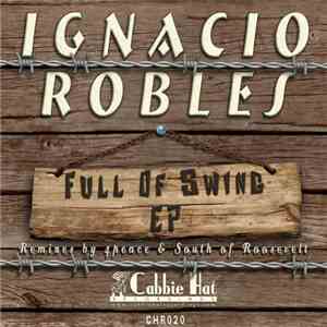 Ignacio Robles - Full Of Swing EP