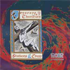 Johnny Thunders - Stations Of The Cross