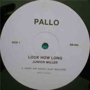 Junior Miller - Look How Long