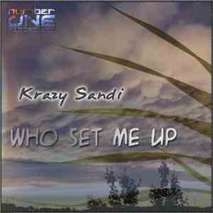 Krazy Sandi - Who Set Me Up