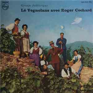 Lé Vegnolans avec Roger Cochard et Maurice Thöni - Lé Vegnolans avec Roger Cochard