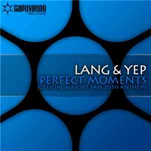 Lang & Yep - Perfect Moments (Official Airport Jam 2010 Anthem)