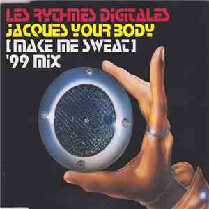 Les Rythmes Digitales - Jacques Your Body (Make Me Sweat)