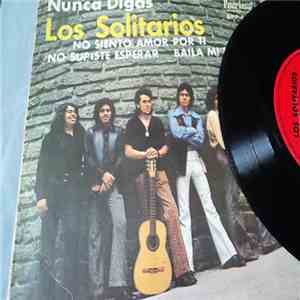 Los Solitarios - Nunca Digas