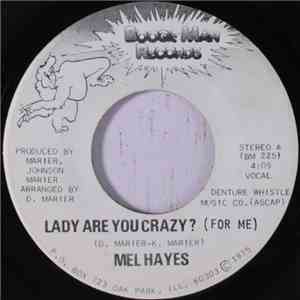 Mel Hayes / The Boogie Man Orchestra - Lady Are You Crazy (For Me)
