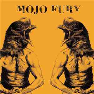 Mojo Fury - Visiting Hours Of A Traveling Circus