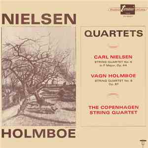 Nielsen / Holmboe - The Copenhagen String Quartet - Quartets (String Quartet No. 4 In F Major, Op. 44 / String Quartet No. 8, Op. 87)