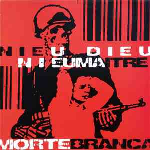 Nieu Dieu Nieu Maitre / Imminent Chaos - Morte Branca / Son De Los Diablos