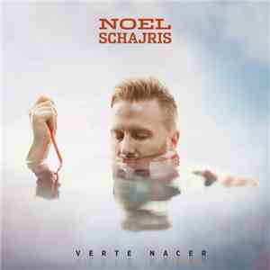 Noel Schajris - Verte Nacer