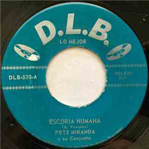 Pete Miranda y su Conjunto - Escoria Humana / La Chapucera