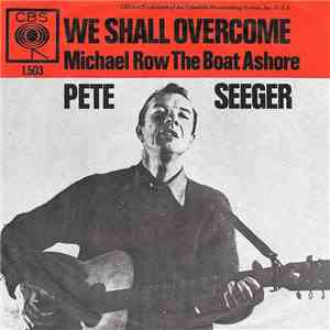 Pete Seeger - We Shall Overcome