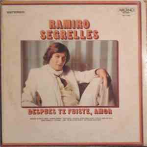 Ramiro Segrelles - Despues Te Fuiste, Amor