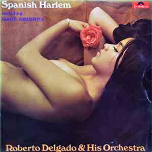 Roberto Delgado And His Orchestra - Spanish Harlem