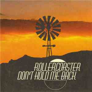 Rollercoaster - Don't Hold Me Back