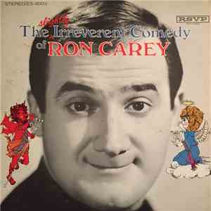 Ron Carey - The Slightly Irreverent Comedy Of Ron Carey