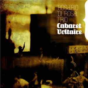 Rosario Di Rosa Trio - Cabaret Voltaire