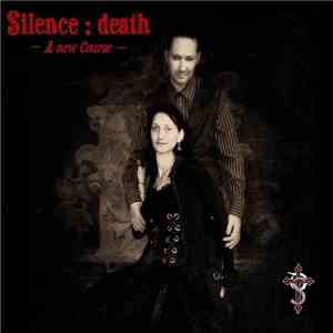 Silence : death - A new Course