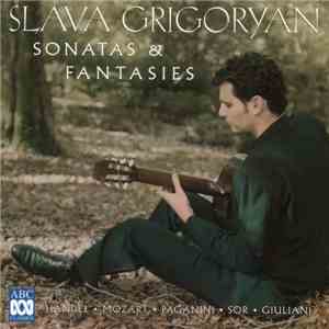 Slava Grigoryan - Sonatas & Fantasies