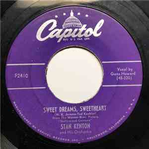 Stan Kenton And His Orchestra - Sweet Dreams, Sweetheart / Gotta Be Gettin'