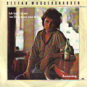 Stefan Waggershausen - Ich Hab' In Mir 'ne Überdosis Von Dir