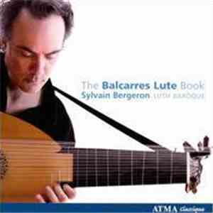 Sylvain Bergeron - The Balcarres Lute Book