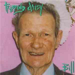 Tripping Daisy - Bill