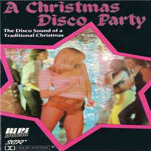 Unknown Artist - A Christmas Disco Party: The Disco Sound Of A Traditional Christmas