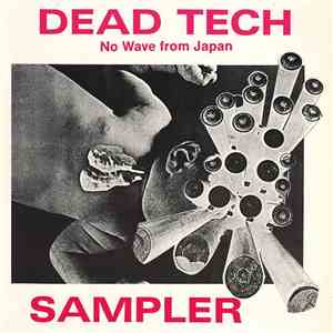 Various - Dead Tech Sampler - No Wave From Japan