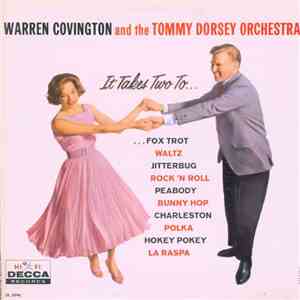 Warren Covington and The Tommy Dorsey Orchestra - It Takes Two To...