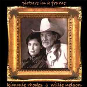 Willie Nelson, Kimmie Rhodes - Picture In A Frame