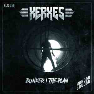 Xerxes  - Bunker / The Plan
