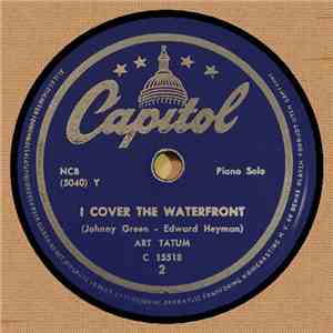 Art Tatum - I Cover The Waterfront / I Got A Right To Sing The Blues