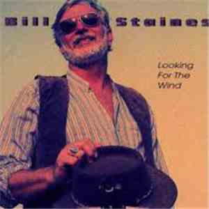 Bill Staines - Looking For The Wind