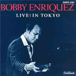 Bobby Enriquez - Live! In Tokyo