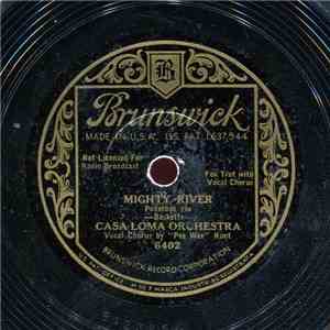 Casa Loma Orchestra - Mighty River = Poderoso Rio / Why Can't I Find Somebody To Love