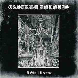 Castrum Doloris - I Shall Become