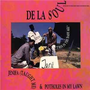 De La Soul - Jenifa (Taught Me) / Potholes In My Lawn