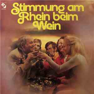 Der Rheinland-Chor - Stimmung Am Rhein Beim Wein