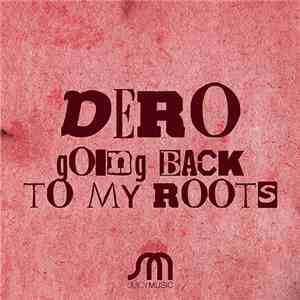 Dero - Going Back To My Roots