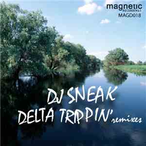 DJ Sneak - Delta Trippin' Remixes