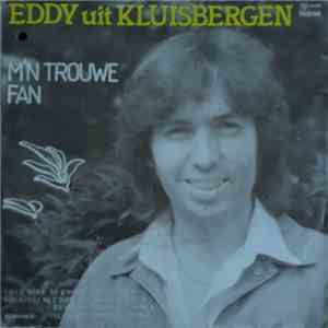 Eddy Uit Kluisbergen - M'n Trouwe Fan