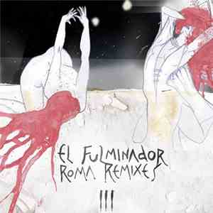 El Fulminador - Roma Remixes III