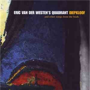 Eric Van Der Westen's Quadrant - Diepkloof And Other Songs From The Book