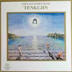 Far East Family Band - Tenkujin