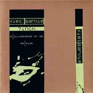 Fiel Garvie - Difference of Me / Risk