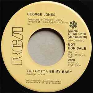 George Jones - You Gotta Be My Baby / My Favorite Lies