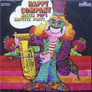 Happy Company  - Mister Pop´s Kaputte Party