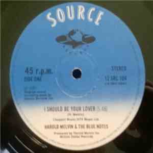 Harold Melvin & The Blue Notes - I Should Be Your Lover / Prayin'